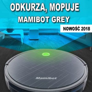 Mamibot Grey 1149 zł POLSKA DYSTRYBUCJA. Sklep Warszawa, wysyłka 0 zł.
